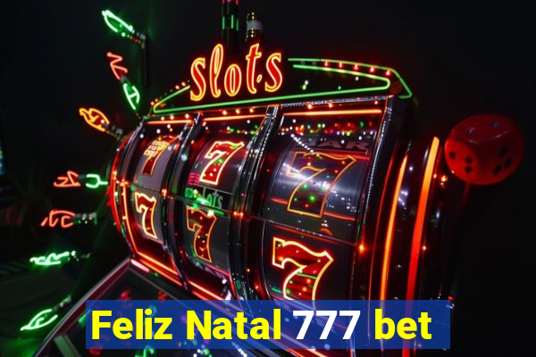 Feliz Natal 777 bet